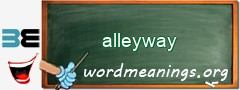 WordMeaning blackboard for alleyway